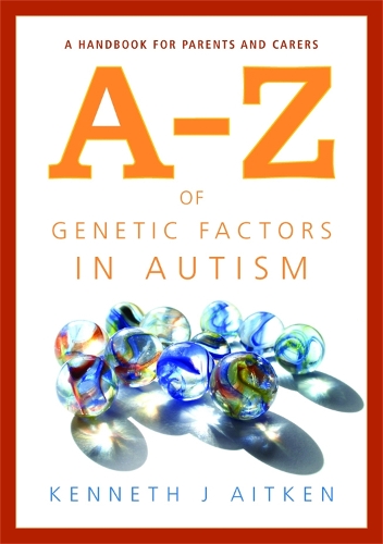 Паперова книга «An A-Z of Genetic Factors in Autism: A Handbook for Parents and Carers», автор Кеннет Ейткен - фото №1
