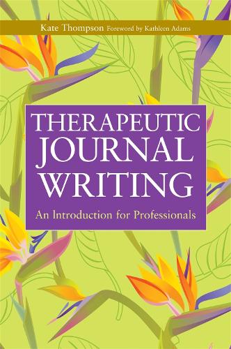 Бумажная книга «Therapeutic Journal Writing: An Introduction for Professionals», автор Кейт Томпсон - фото №1