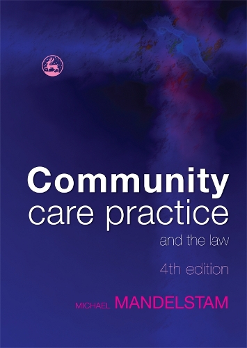 Паперова книга «Community Care Practice and the Law: Fourth Edition», автор Майкл Мандельштам - фото №1