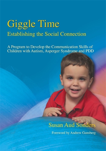 Паперова книга «Giggle Time - Establishing the Social Connection: A Program to Develop the Communication Skills of Children with Autism», автор Сьюзан Од Сондерс - фото №1