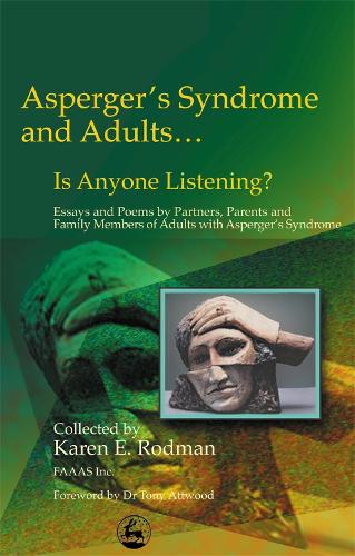 Паперова книга «Asperger Syndrome and Adults... Is Anyone Listening?: Essays and Poems by Spouses, Partners and Parents of Adults with Asperger Syndrome», автор Карен Родман - фото №1