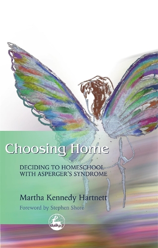 Паперова книга «Choosing Home: Deciding to Homeschool with Asperger's Syndrome», авторів Марта Хартнетт, Стівен Шор - фото №1