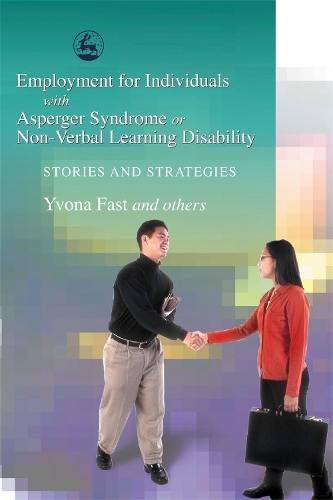 Бумажная книга «Employment for Individuals with Asperger Syndrome or Non-Verbal Learning Disability: Stories and Strategies», автор Ивона Фаст - фото №1