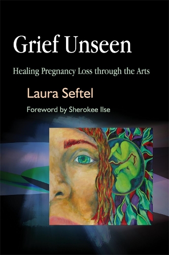 Бумажная книга «Grief Unseen: Healing Pregnancy Loss through the Arts», автор Лаура Сефтель - фото №1