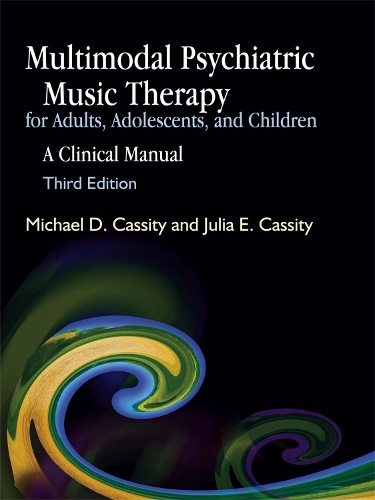 Бумажная книга «Multimodal Psychiatric Music Therapy for Adults, Adolescents, and Children: A Clinical Manual Third Edition», автор Майкл Кэссити - фото №1