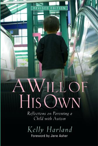 Бумажная книга «A Will of His Own: Reflections on Parenting a Child with Autism  -», автор Келли Харланд - фото №1