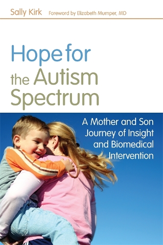 Паперова книга «Hope for the Autism Spectrum: A Mother and Son Journey of Insight and Biomedical Intervention», автор Саллі Кірк - фото №1