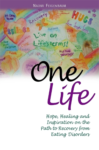 Паперова книга «One Life: Hope, Healing and Inspiration on the Path to Recovery from Eating Disorders», автор Наомі Фейгенбаум - фото №1