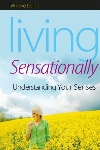 Паперова книга «Living Sensationally: Understanding Your Senses», автор Вінні Данн - фото №1