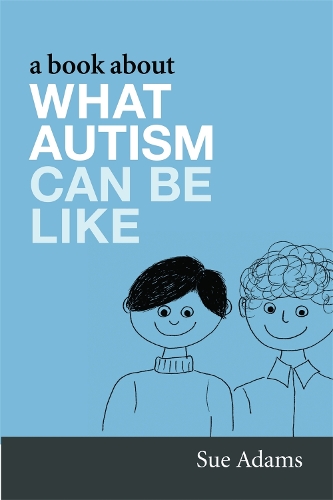 Бумажная книга «A Book About What Autism Can Be Like», автор Сью Адамс - фото №1