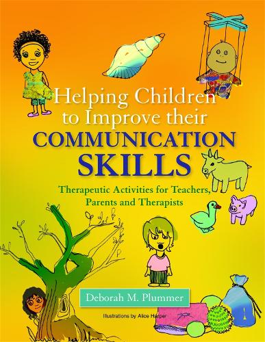 Паперова книга «Helping Children to Improve their Communication Skills: Therapeutic Activities for Teachers, Parents and Therapists», автор Дебора Пламмер - фото №1