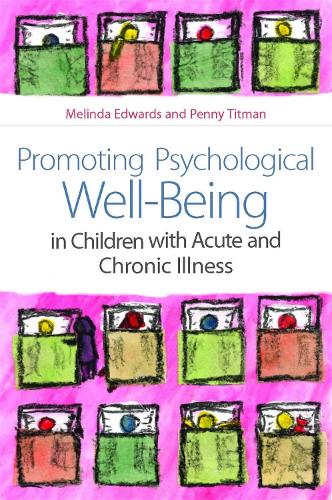 Бумажная книга «Promoting Psychological Well-Being in Children with Acute and Chronic Illness», авторов Мелинда Эдвардс, Пенни Титман - фото №1