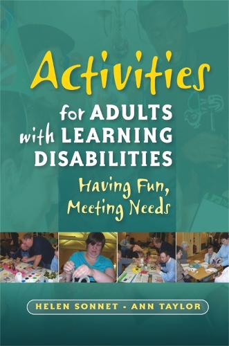 Паперова книга «Activities for Adults with Learning Disabilities: Having Fun, Meeting Needs», авторів Сандра Енн Тейлор, Гелен Сонет - фото №1