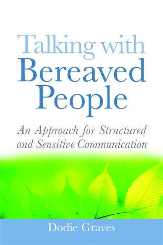 Бумажная книга «Talking With Bereaved People: An Approach for Structured and Sensitive Communication», автор Доди Грейвс - фото №1