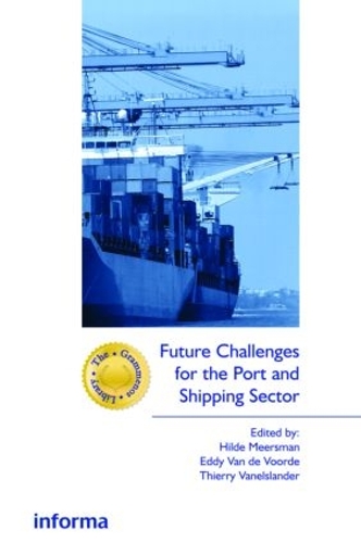 Бумажная книга «Future Challenges for the Port and Shipping Sector», авторов Эдди Ван де Ворд, Хильде Меерсман, Тьерри Ванельсландер - фото №1