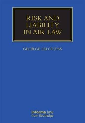 Бумажная книга «Risk and Liability in Air Law», автор Джордж Лелудас - фото №1