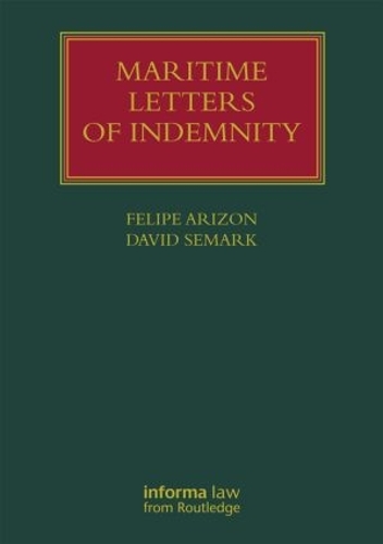 Бумажная книга «Maritime Letters of Indemnity», авторов Дэвид Семарк, Фелипе Аризон - фото №1