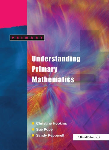 Паперова книга «Understanding Primary Mathematics», авторів Енн Поуп, Крістін Гопкінс, Сенді Пепперл - фото №1
