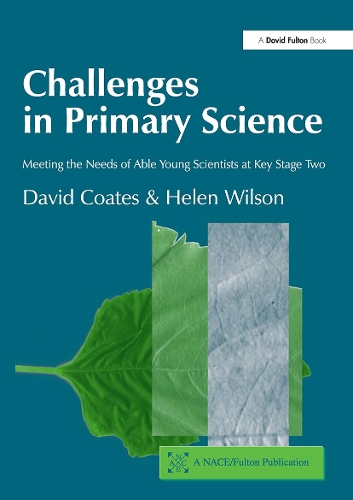 Бумажная книга «Challenges in Primary Science: Meeting the Needs of Able Young Scientists at Key Stage Two», авторов Дэвид Коутс, Хелен Уилсон - фото №1
