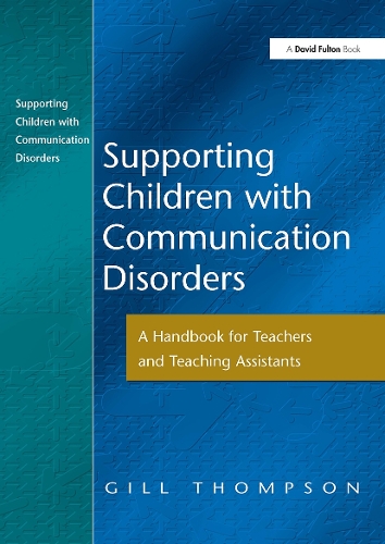 Паперова книга «Supporting Communication Disorders: A Handbook for Teachers and Teaching Assistants», автор Гілл Томпсон - фото №1