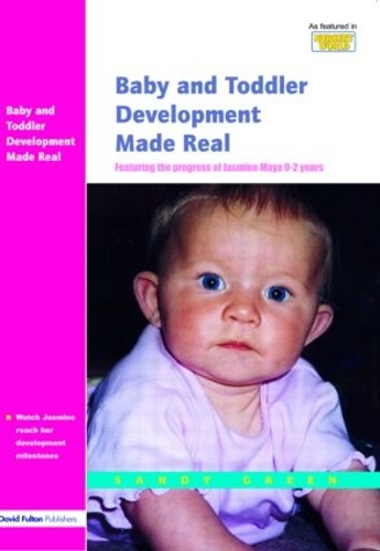 Паперова книга «Baby and Toddler Development Made Real: Featuring the Progress of Jasmine Maya 0-2 Years», автор Сенді Грін - фото №1
