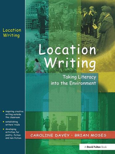 Паперова книга «Location Writing: Taking Literacy into the Environment», авторів Брайан Мозес, Керолайн Дейві - фото №1