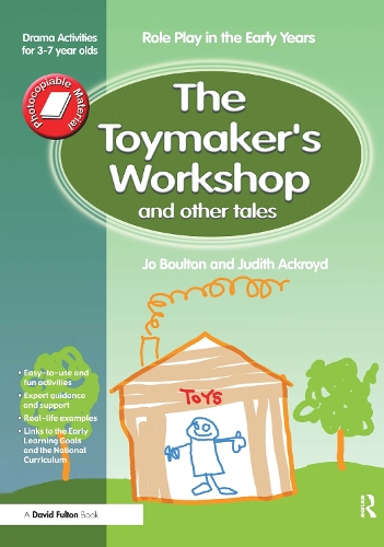 Бумажная книга «The Toymaker's workshop and Other Tales: Role Play in the Early Years Drama Activities for 3-7 year-olds», авторов Джо Боултон, Джудит Акройд - фото №1
