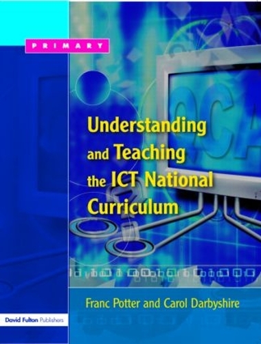 Паперова книга «Understanding and Teaching the ICT National Curriculum», автор Франс Поттер - фото №1