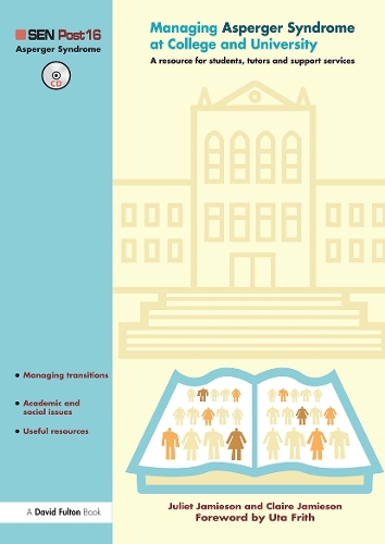 Бумажная книга «Managing Asperger Syndrome at College and University: A Resource for Students, Tutors and Support Services», авторов Клэр Джеймисон, Джульетта Джеймисон - фото №1