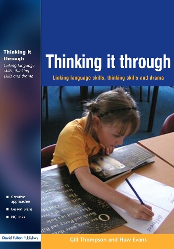 Бумажная книга «Thinking it Through: Developing Thinking and Language Skills Through Drama Activities», авторов Гилл Томпсон, Хью Эванс - фото №1