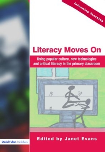 Паперова книга «Literacy Moves On: Using Popular Culture, New Technologies and Critical Literacy in the Primary Classroom» - фото №1