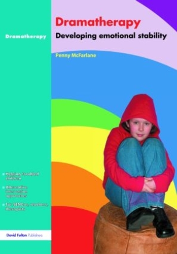 Паперова книга «Dramatherapy: Raising Children's Self-Esteem and Developing Emotional Stability», автор Пенні Макфарлейн - фото №1