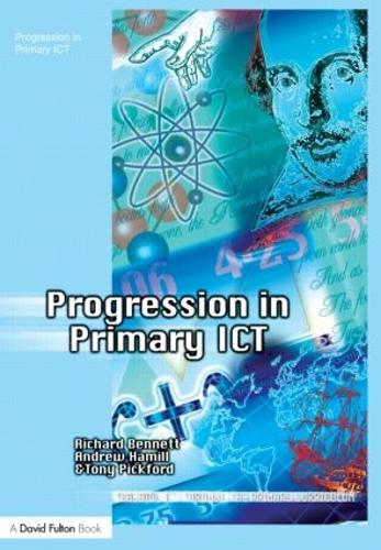 Бумажная книга «Progression in Primary ICT», авторов Эндрю Хэмилл, Ричард Беннет, Тони Пикфорд - фото №1