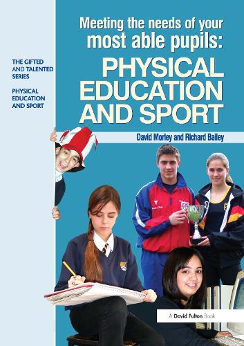 Бумажная книга «Meeting the Needs of Your Most Able Pupils in Physical Education & Sport», авторов Дэйв Морли, Ричард Бейли - фото №1