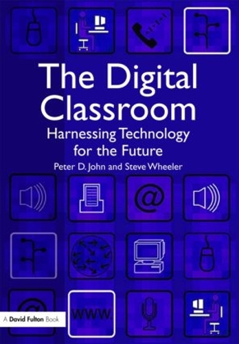 Бумажная книга «The Digital Classroom: Harnessing Technology for the Future of Learning and Teaching», автор Питер Джон - фото №1