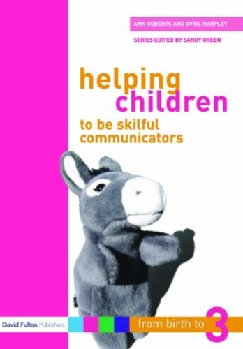 Бумажная книга «Helping Children to be Skilful Communicators», авторов Энн Робертс, Аврил Харпли - фото №1