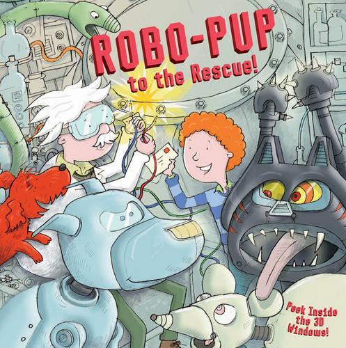 Бумажная книга «Robo-pup to the Rescue!: Peek Inside the 3D Windows!», автор Дереин Тейлор - фото №1