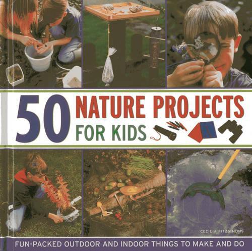 Бумажная книга «50 Nature Projects for Kids», автор Сесилия Фицсиммонс - фото №1