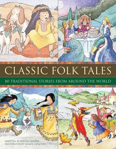Паперова книга «Classic Folk Tales: 80 Traditional Storeis from Around the World», автор Нікола Бакстер - фото №1