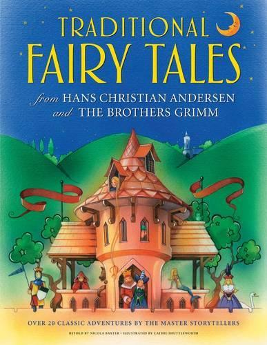 Бумажная книга «Traditional Fairy Tales from Hans Christian Anderson & the Brothers Grimm», автор Никола Бакстер - фото №1