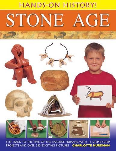Бумажная книга «Hands-on History! Stone Age: Step Back in the Time of the Earliest Humans, with 15 Step-by-step Projects and 380 Exciting Pictures», автор Шарлотта Хердман - фото №1