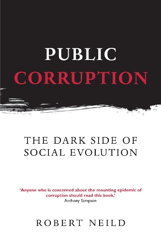Паперова книга «Public Corruption: The Dark Side of Social Evolution», автор Роберт Нілд - фото №1
