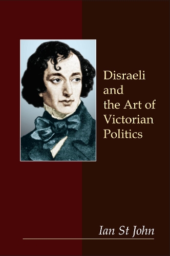 Бумажная книга «Disraeli and the Art of Victorian Politics», автор Ян Сент-Джон - фото №1
