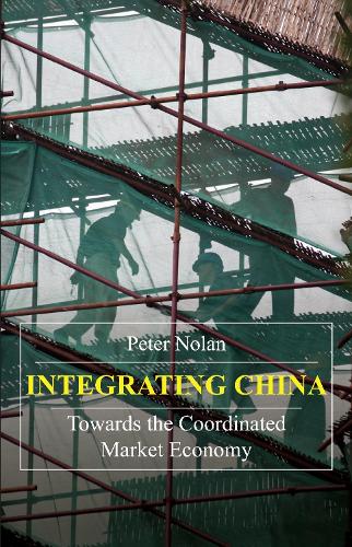 Бумажная книга «Integrating China: Towards the Coordinated Market Economy», автор Питер Нолан - фото №1