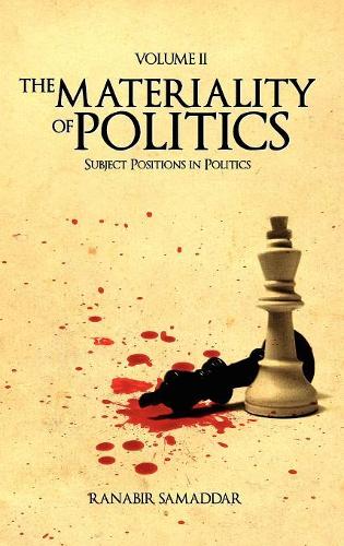 Бумажная книга «The Materiality of Politics: Volume 2: Subject Positions in Politics», автор Ранабир Самаддар - фото №1