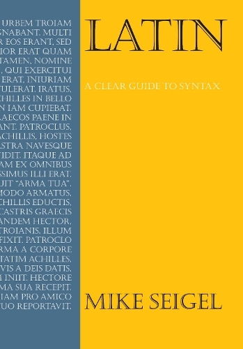 Паперова книга «Latin: A Clear Guide to Syntax», автор Майк Сейгел - фото №1