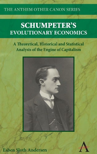 Бумажная книга «Schumpeter's Evolutionary Economics: A Theoretical, Historical and Statistical Analysis of the Engine of Capitalism», автор Эсбен Слот Андерсен - фото №1