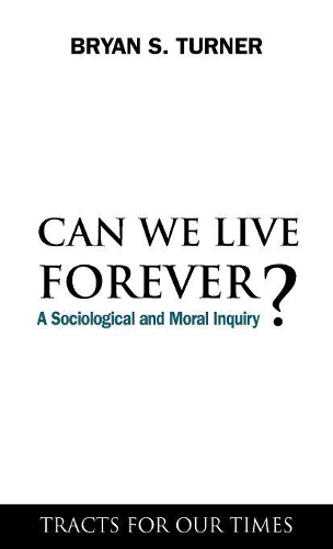 Паперова книга «Can We Live Forever?: A Sociological and Moral Inquiry», автор Брайан С. Тернер - фото №1