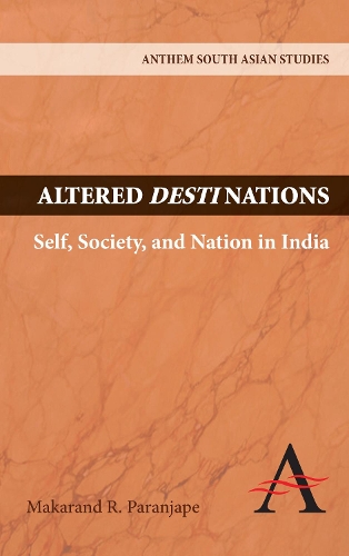 Бумажная книга «Altered Destinations: Self, Society, and Nation in India», автор Макаранд Р. Паранджапе - фото №1