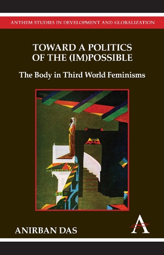 Бумажная книга «Toward a Politics of the (Im)Possible: The Body in Third World Feminisms», автор Анирбан Дас - фото №1